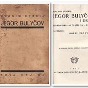 MAKSIM GORKIJ : JEGOR BULYČOV I DRUGI , ZAGREB 1934.