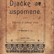 FERDO BECIĆ : DJAČKE USPOMENE , ZAGREB 1905.