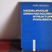 MODELIRANJE ORGANIZACIJSKE STRUKTURE PODUZEĆA - Pere Sikavica