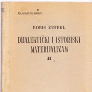Boris Ziherl: DIJALEKTIČKI I ISTORISKI MATERIJALIZAM (II)