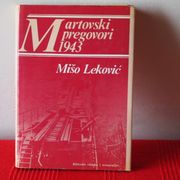 MARTOVSKI PREGOVORI 1943. - Mišo Leković