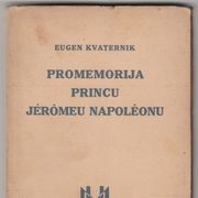 Eugen Kvaternik : PROMEMORIJA PRINCU JEROMEU NAPOLEONU ( 1936.g.)