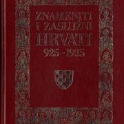 Grupa autora - Znameniti i zaslužni Hrvati 925 1925 Pretisak 1990