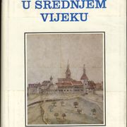 Nada Klaić - Zagreb u srednjem vijeku