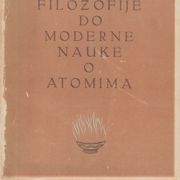 Ivan Supek: OD ANTIČKE FILOZOFIJE DO MODERNE NAUKE O ATOMIMA (1946.)