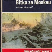Kitanović, Branko: BITKA ZA MOSKVU - Kako je vide sovj. vojskovođe