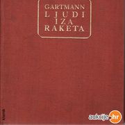 HEINZ GARTMANN - LJUDI IZA RAKETA (ASTRONAUTIKA) - ZAGREB 1957.