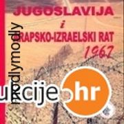 JUGOSLAVIJA I ARAPSKO-IZRAELSKI RAT 1967.