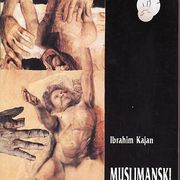 IBRAHIM KAJAN : MUSLIMANSKI DANAK U KRVI , ZAGREB 1992.