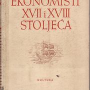 EKONOMISTI XVII I XVIII STOLJEĆA - UR. SLOBODAN ŠTAMPAR , ZAGREB 1952.