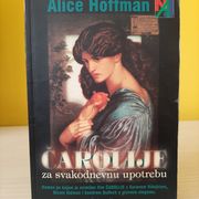Čarolije za svakodnevnu upotrebu - Alice Hoffman