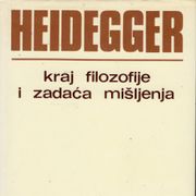 KRAJ FILOZOFIJE I ZADAĆA MIŠLJENJA - Martin Heidegger