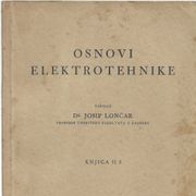 Lončar, dr. Josip: OSNOVI ELEKTROTEHNIKE / knjiga II.