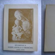 Spomenica Gospe anđela u Orebićima 1470.-1970. - uredio o. Justin V. Velnić