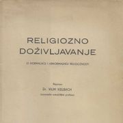 RELIGIOZNO DOŽIVLJAVANJE / o normalnoj i abnormalnoj religioznosti (1944.)