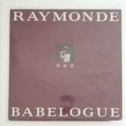 Raymonde – Babelogue