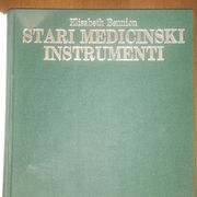 STARI MEDICINSKI INSTRUMENTI Elisabeth Bennion