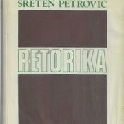 Petrović, Sreten:  RETORIKA / Teorijsko i historijsko razmatranje
