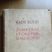 Rade Bulat Žumberak i Pokuplje u NO borbi, KULTURA ZAGREB 1951.