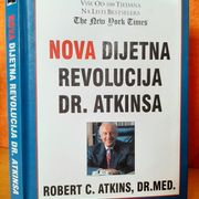 Nova dijetna revolucija dr. Atkinsa - Robert C. Atkins, dr. med.