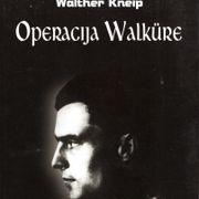 OPERACIJA WALKURE - Walther Kneip