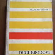 FRANS BENGTSSON : DUGI BRODOVI ( roman o Vikinzima ), ZAGREB 1959.