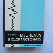 Elektrotehnika /  ing. Vojislav Bego: MJERENJA U ELEKTROTEHNICI