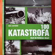 100 katastrofa koje su potresle svijet - Nigel Cawthorne