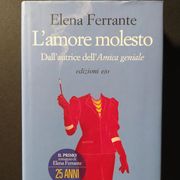 Elena Ferrante: L'AMORE MOLESTO
