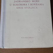Grga Novak : Jadransko more u sukobima i borbama kroz stoljeća 1962.