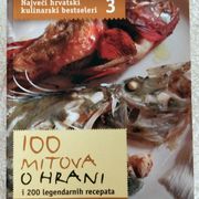 100 mitova o hrani i 200 legendarnih recepata - Veljko Barbieri