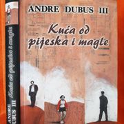 Kuća od pijeska i magle - Andre Dubus III