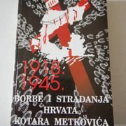 Ivan Jurić : BORBE I STRADANJA HRVATA KOTARA METKOVIĆ 1918 - 1945 posveta