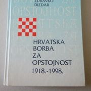 Kujundžić - Dizdar : HRVATSKA BORBA ZA OPSTOJNOST 1918 - 1998