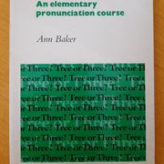 Tree or three - an elementary pronunciation course - Ann Baker