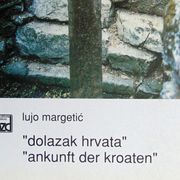 Margetić Lujo "DOLAZAK HRVATA" = "ANKUNFT DER KROATEN" ➡️ nivale