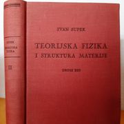 Teorijska fizika i struktura materije 2 - Ivan Supek