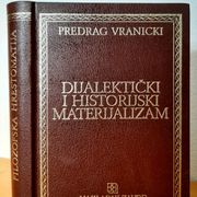 Dijalektički i historijski materijalizam - Predrag Vranicki