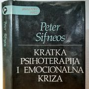 Kratka psihoterapija i emocionalna kriza - Peter Sifneos, biblioteka Psiha