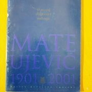 Mate Ujević - o stotoj obljetnici rođenja 1901-2001