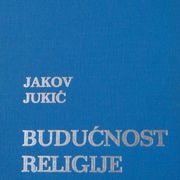 Jakov Jukić: Budućnost religije ➡️ nivale