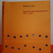 Gradski zbor Brodosplit 1972-2002 - Miljenko Grgić