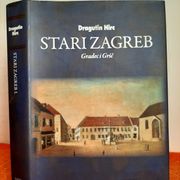 Stari Zagreb 1 - Gradec i Grič - Dragutin Hirc