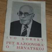 Ivo Korsky Pet razgovora o Hrvatskoj