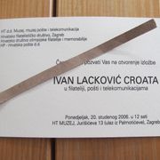 Pozivnica na otvorenje izložbe IVAN LACKOVIĆ CROATA u filateliji...