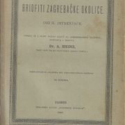 Dr. A. Heinz:  BRIOFITI ZAGREBAČKE OKOLICE ( 1888.)