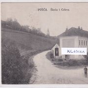 PUŠĆA - ŠKOLA I CRKVA - stara razglednica , putovala 1920.g.