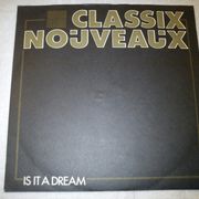 SINGL PLOČA - CLASSIX NOUVEAUX - IS IT A DREAM
