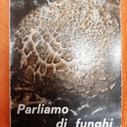 Parliamo di funghi - Cetto Lazzari - priručnik o gljivama, talijanski jezik