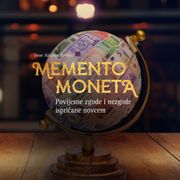MEMENTO MONETA: Povijesne zgode i nezgode ispričane novcem